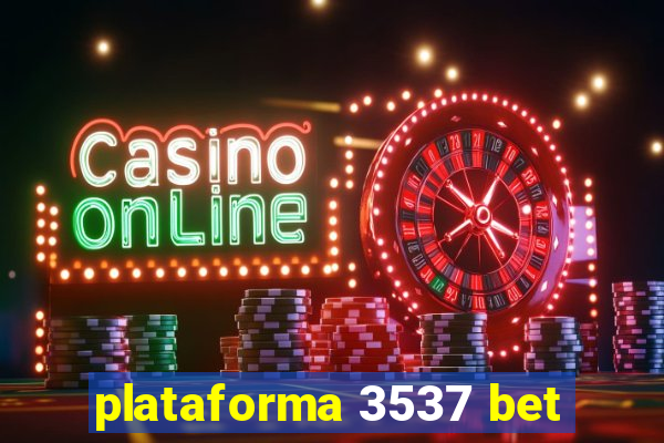 plataforma 3537 bet